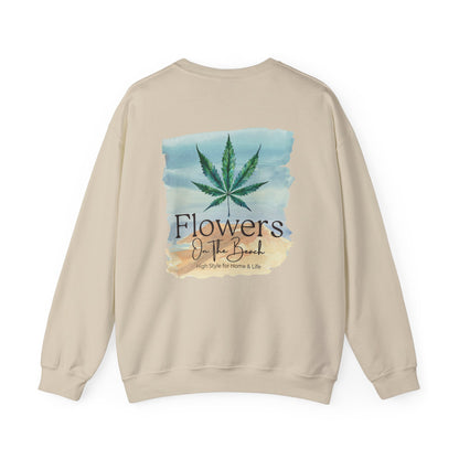 Brand Crewneck, Flowers on the Beach, Stoner Gift, Weed Lover Gift, 420 Gift, Stoner Christmas Gift, Weed Apparel