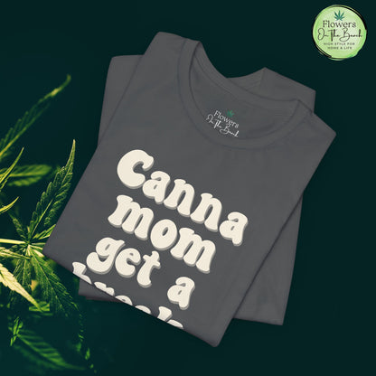 Canna Mom Get a Break Tee, Unisex Jersey T-Shirt, Cannabis Lover Gift, Relaxed Fit Tee, Perfect for Moms, Gift for 420 Celebrations