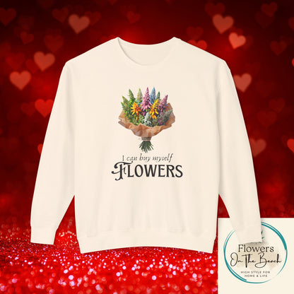 Empowerment Sweatshirt, I Can By Myself Flowers, Valentines Crewneck, Empower Women Sweatshirt, Weed Love Jumper, Stoner Sweatshirt, 420
