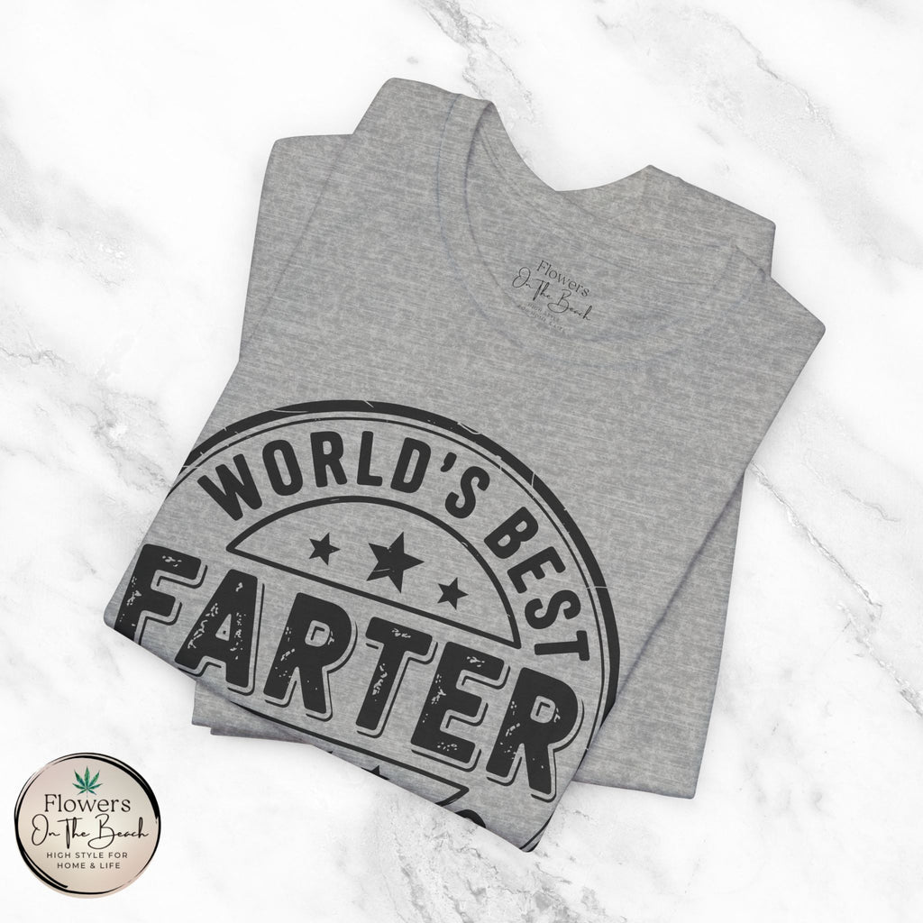 World's Best Farter I Mean Father T-Shirt | Funny Dad Tee