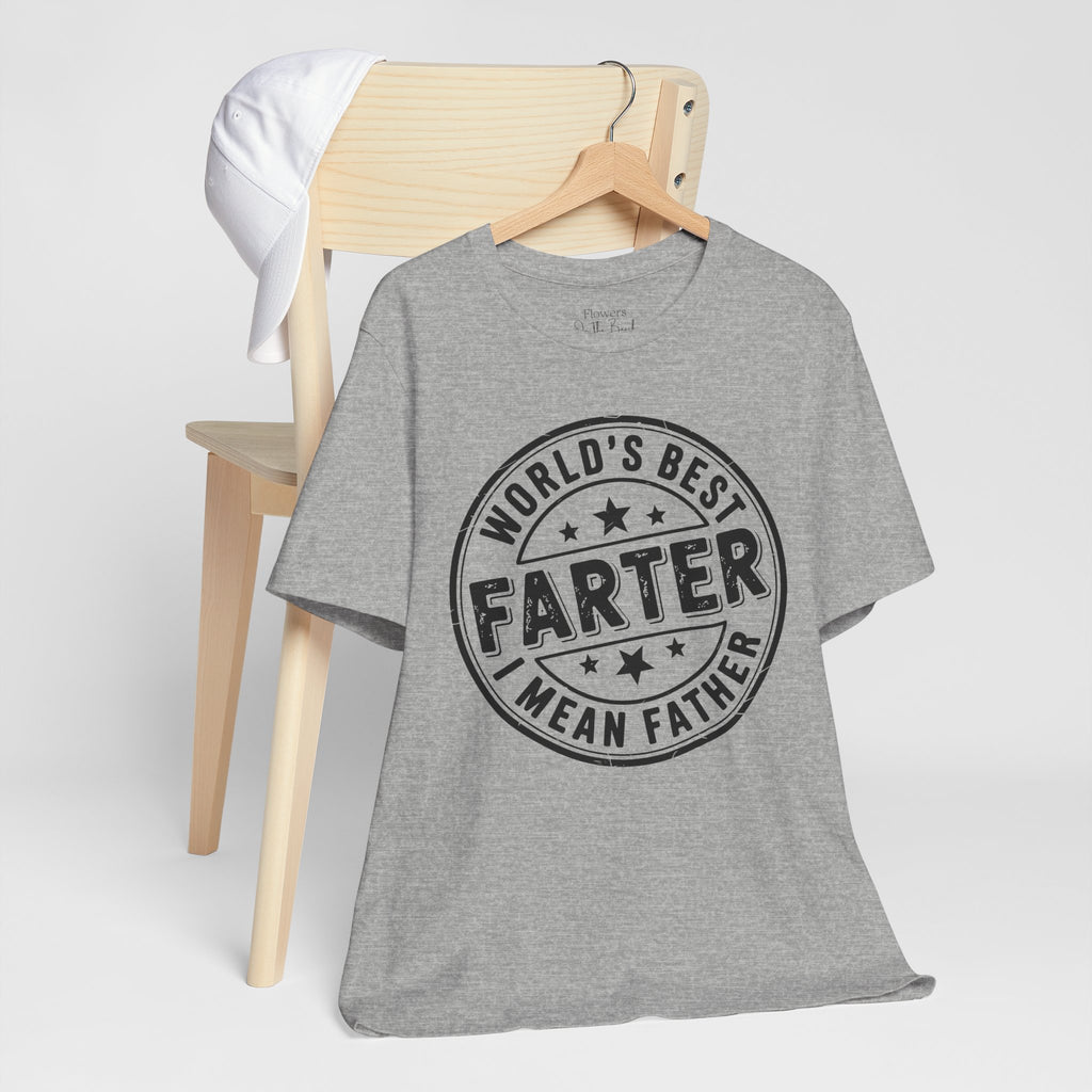 World's Best Farter I Mean Father T-Shirt | Funny Dad Tee