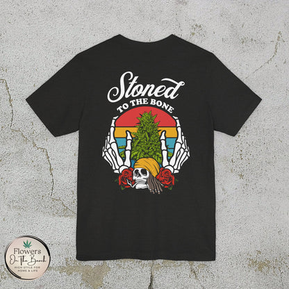 Stoned to the Bone Stoner T-Shirt, Weed Smokers Tee, 420 Holiday Shirt, Unisex Jersey Short Sleeve Tee, Casual Stoner Apparel, Rasta Apparel