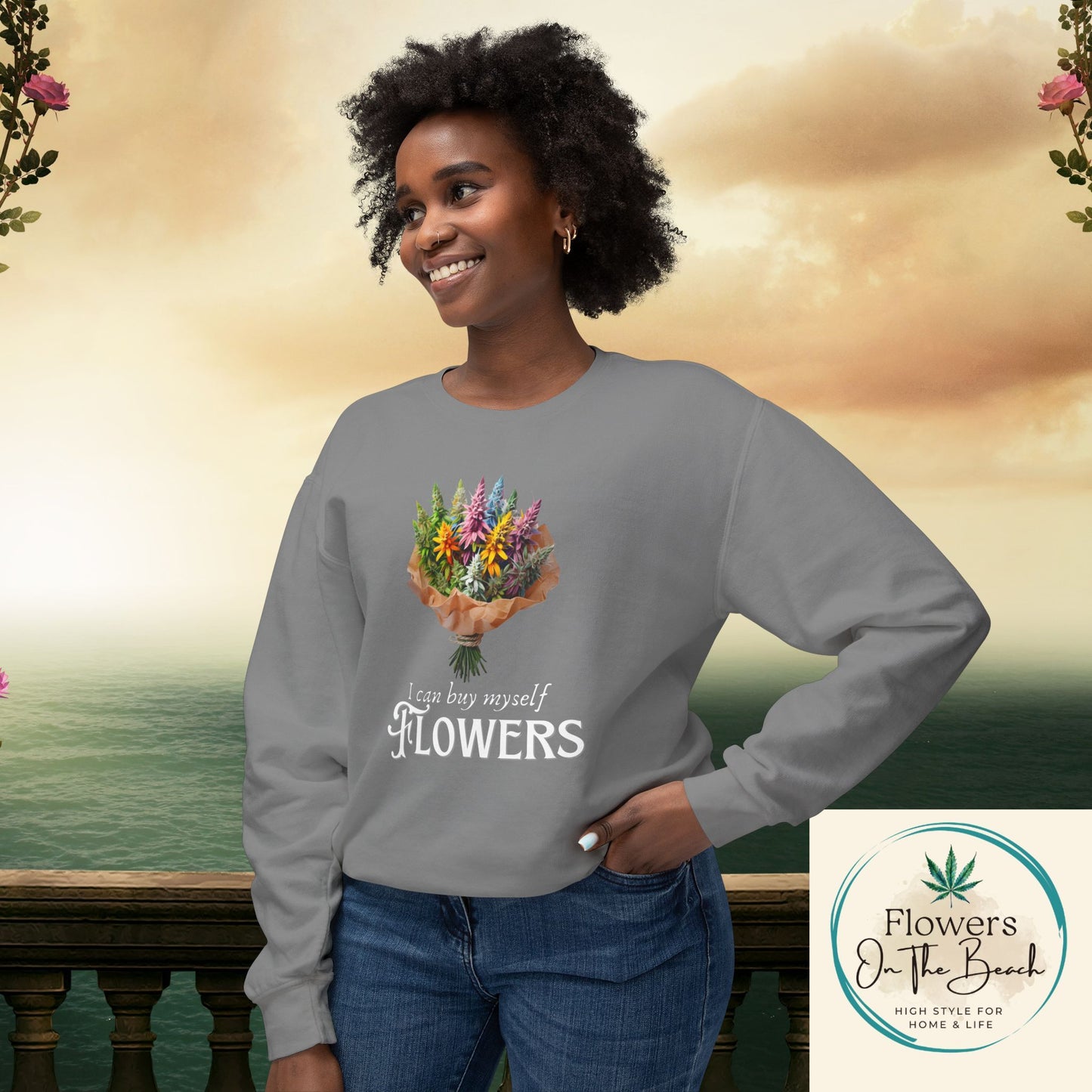 Empowerment Sweatshirt, I Can By Myself Flowers, Valentines Crewneck, Empower Women Sweatshirt, Weed Love Jumper, Stoner Sweatshirt, 420
