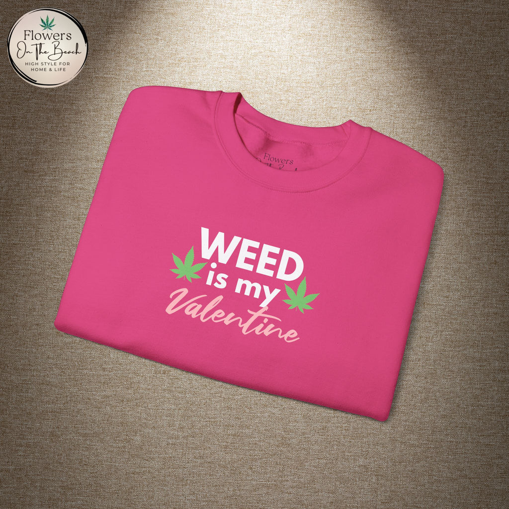 Weed is My Valentine Long Sleeve Tee
