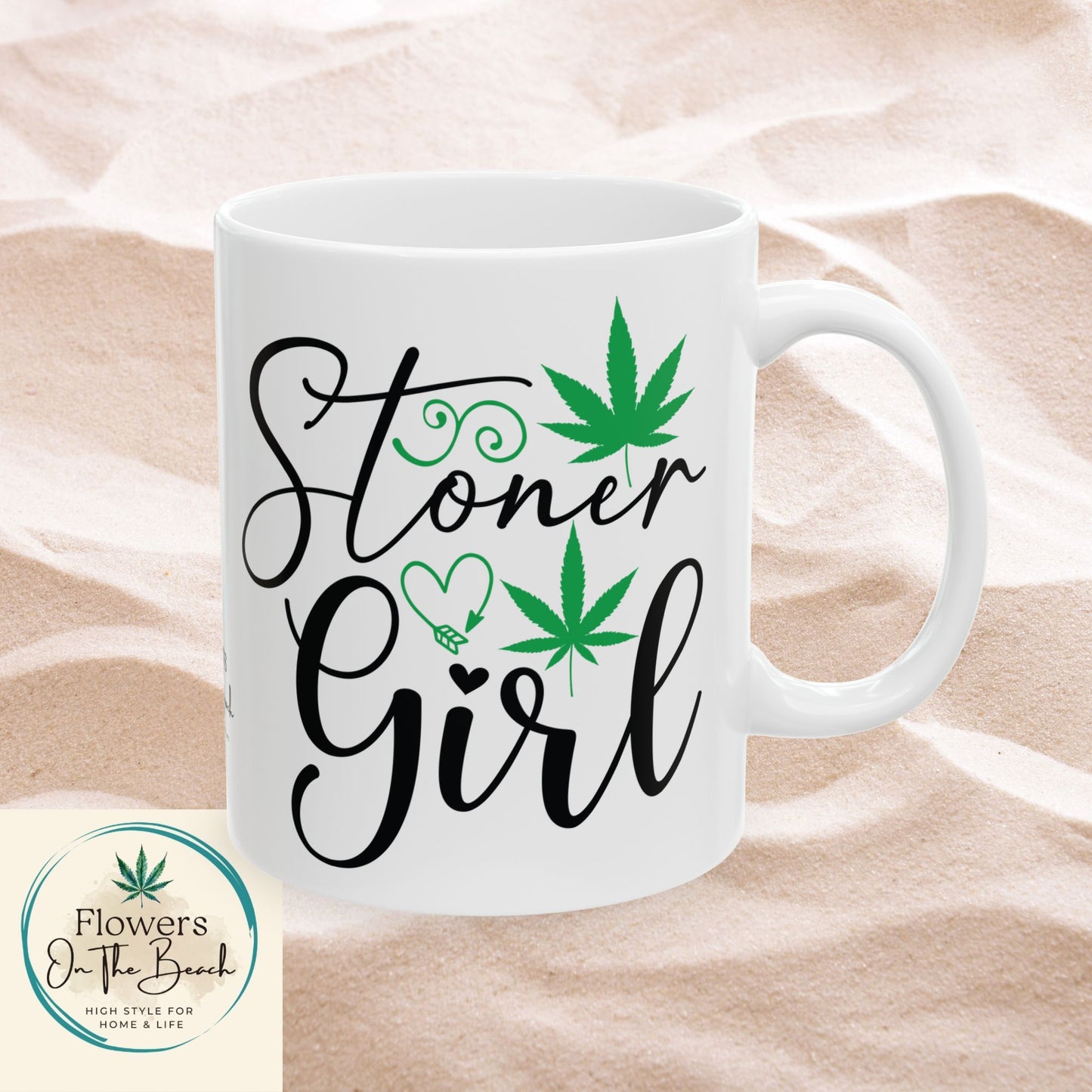 Stoner Girl Ceramic Mug, 420 Friendly Gift, Funny Weed Lover Kitchen Gift, Gift for Stoner, Unique Stoner Girl