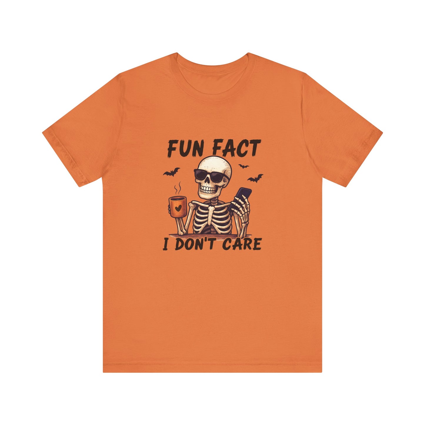 Funny Sassy Skeleton Shirt - Halloween Unisex Tee, Skeleton Graphic Top, Spooky Humor T-Shirt, Creepy Bone Printed Apparel, Trick or Treat