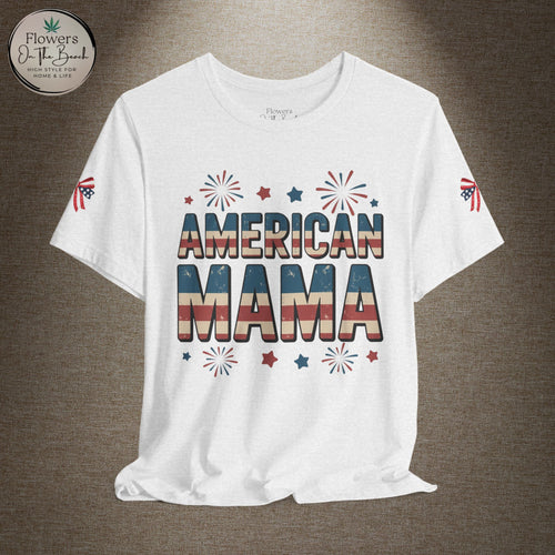 American MAMA 4th of July T-Shirt | Patriotic Mama Tee