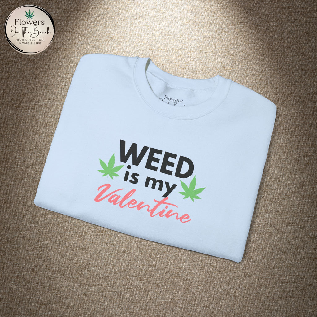 Weed is My Valentine Long Sleeve Tee
