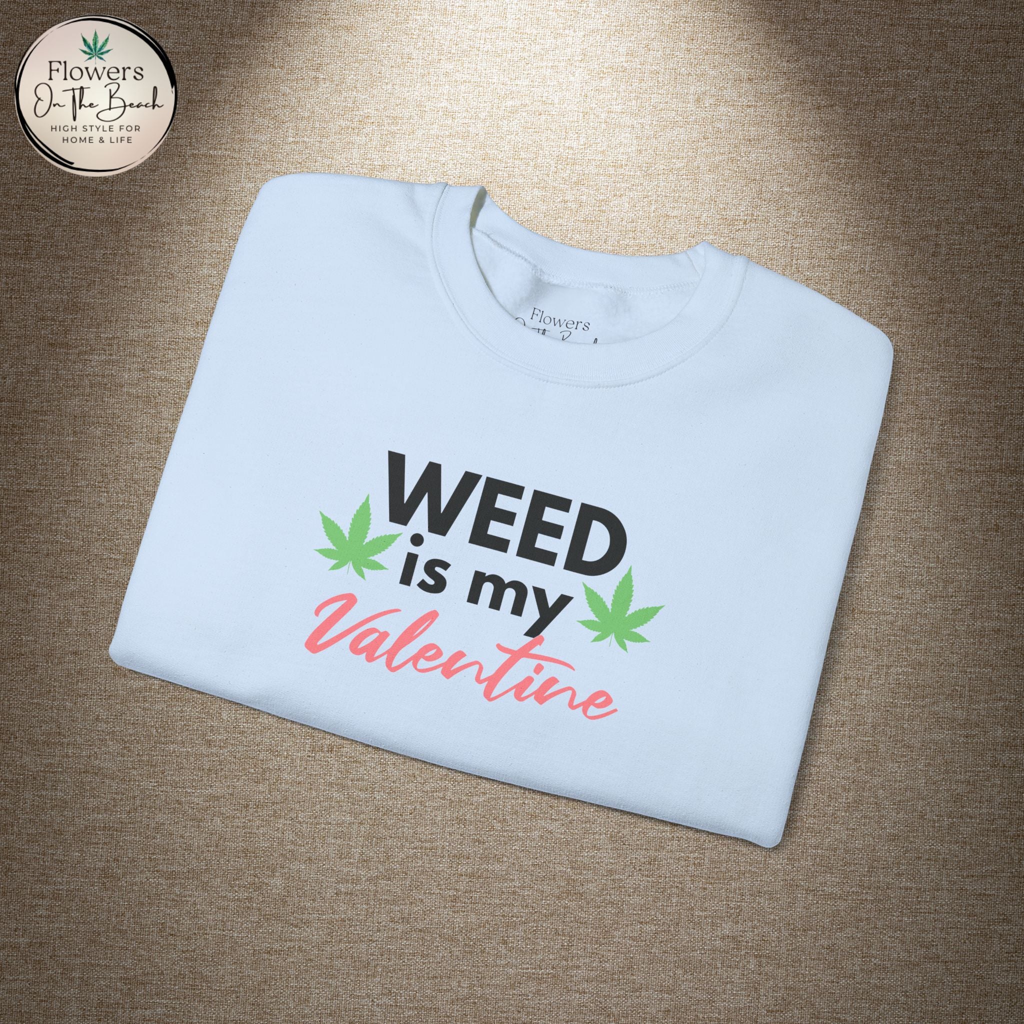 Weed is My Valentine Long Sleeve Tee