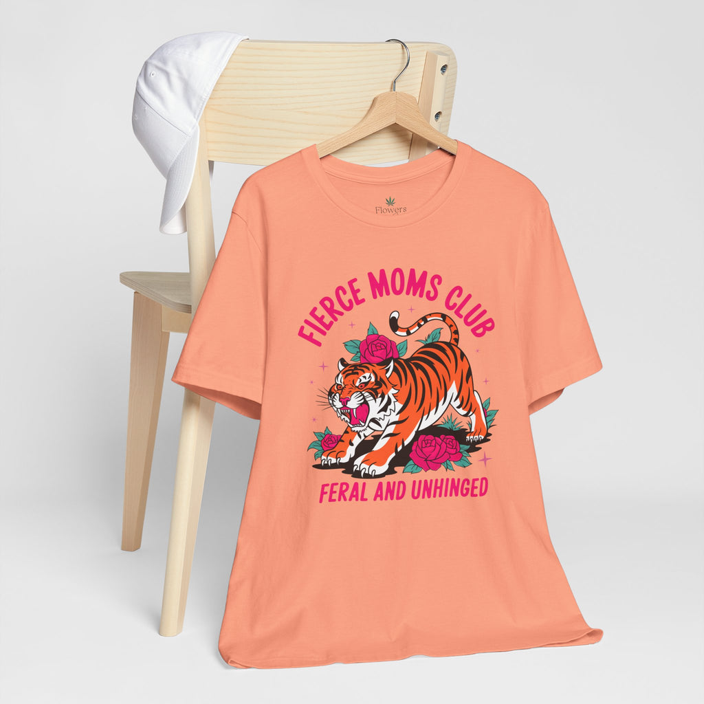 Fierce Moms Club T-shirt - Empowering Mom Shirt