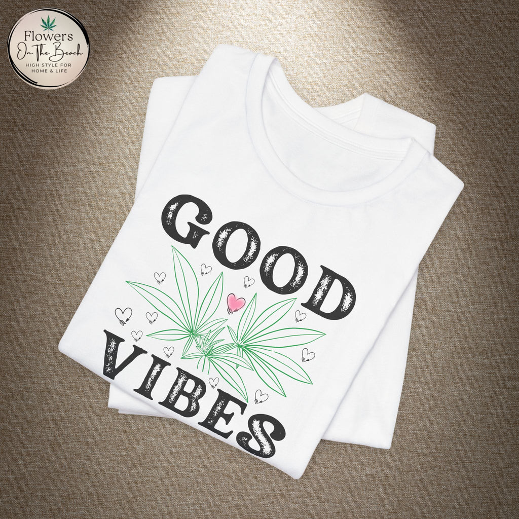 Good Vibes Stoner Tee