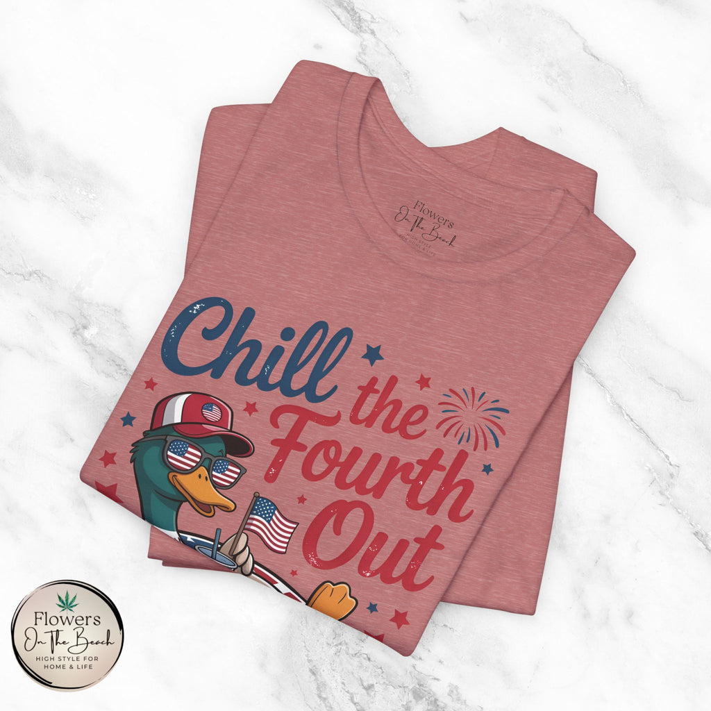 Chill the Fourth Out Tee | Fourth of July Shirt