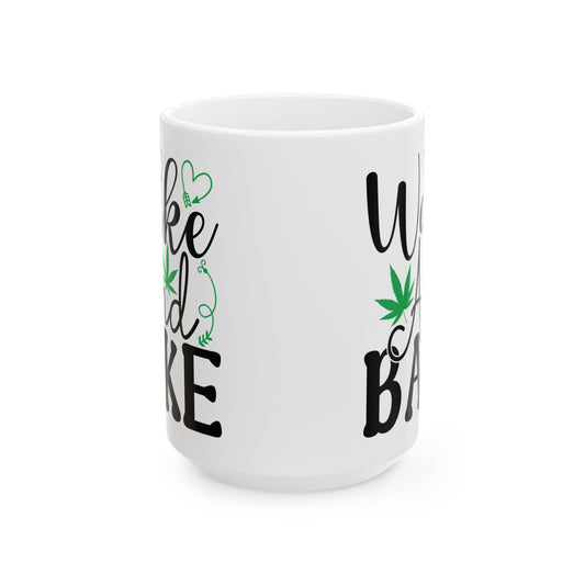 Wake and Bake Ceramic Mug, 420 Friendly Gift for Stoner, 11oz 15oz Coffee Cup, Stoner Mug, Wake and Bake Gift