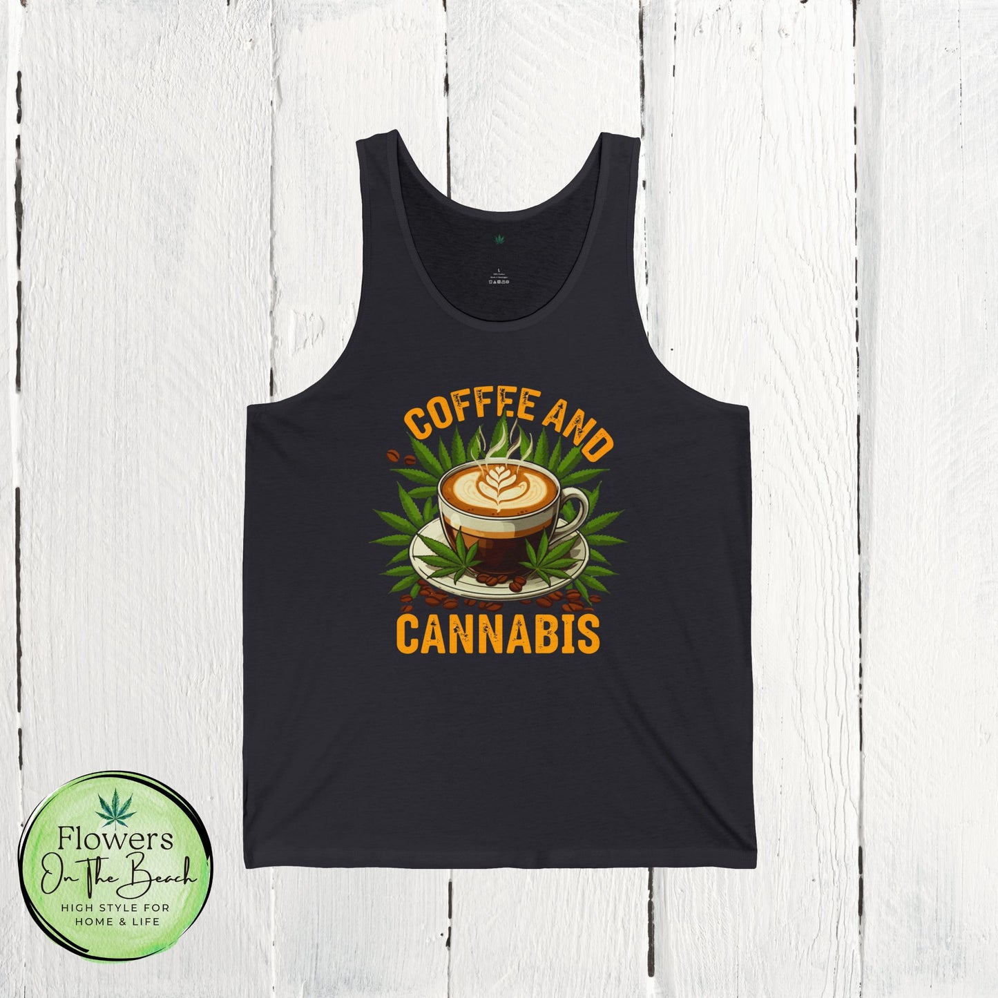 Coffee and Cannabis Unisex Jersey Tank Top, Sleeveless Tee Shirt, Summer Tank, Coffee Lover Gift, Funny Weed Shirt
