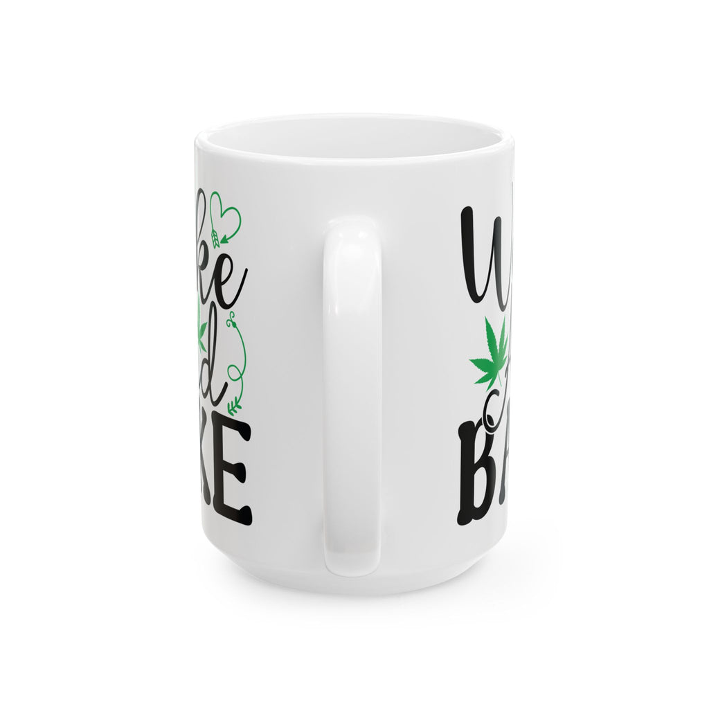 Wake and Bake Ceramic Mug, 420 Friendly Gift for Stoner, 11oz 15oz Coffee Cup, Stoner Mug, Wake and Bake Gift