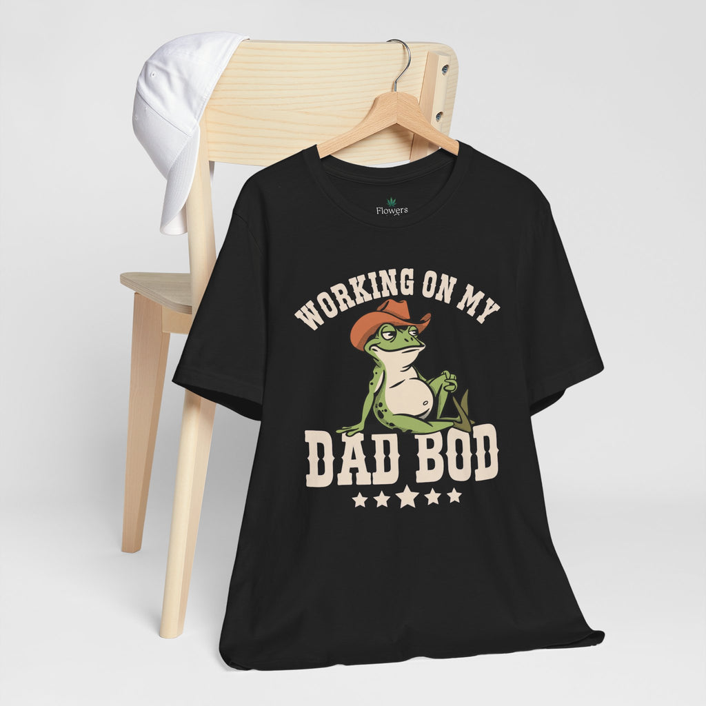 Working on My Dad Bod T-Shirt | Funny Dad Fathers Day Tee