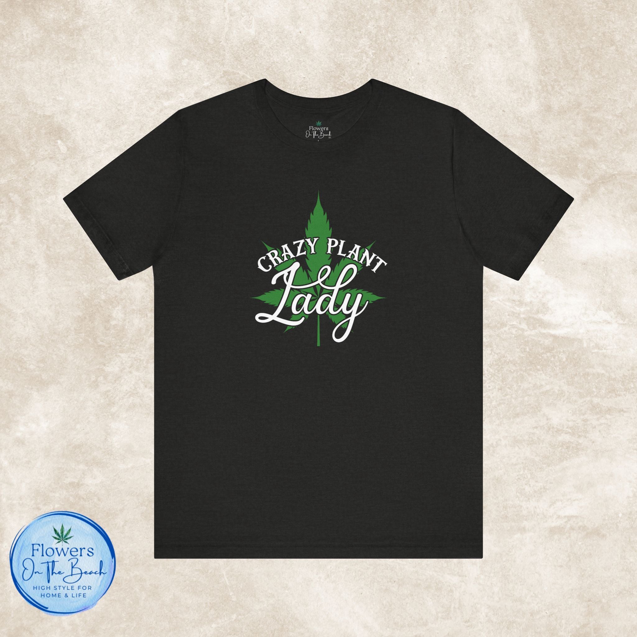 Crazy Plant Lady Tee | Stoner Tee