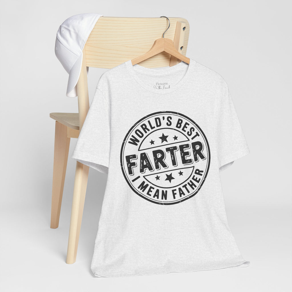 World's Best Farter I Mean Father T-Shirt | Funny Dad Tee