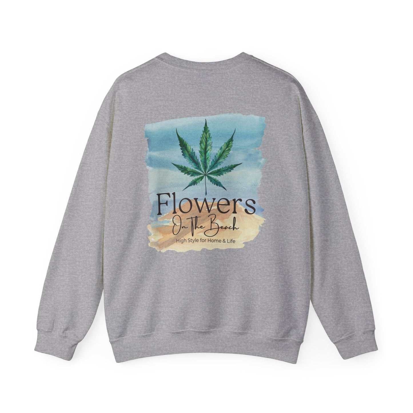 Brand Crewneck, Flowers on the Beach, Stoner Gift, Weed Lover Gift, 420 Gift, Stoner Christmas Gift, Weed Apparel
