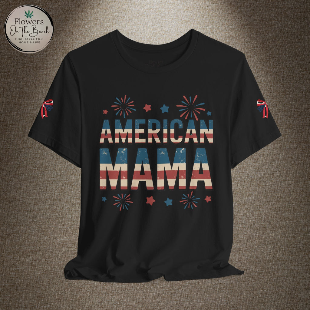 American MAMA 4th of July T-Shirt | Patriotic Mama Tee