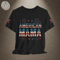 American MAMA 4th of July T-Shirt | Patriotic Mama Tee