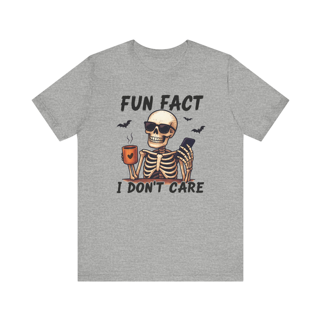 Fun Fact I Don't Care', Skeleton Tee