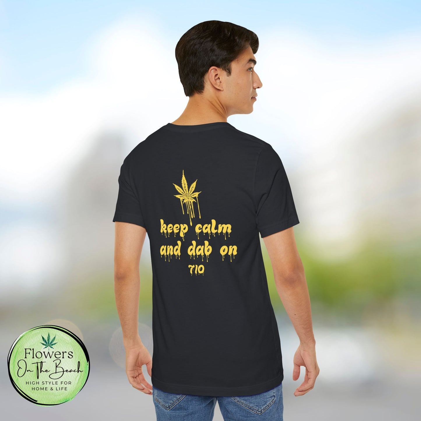 Dab On T-Shirt, Stoner Shirt, 710 Wax Holiday Tee, Unisex Jersey Top, Keep Calm Shirt, Drippy Stoner Shirt