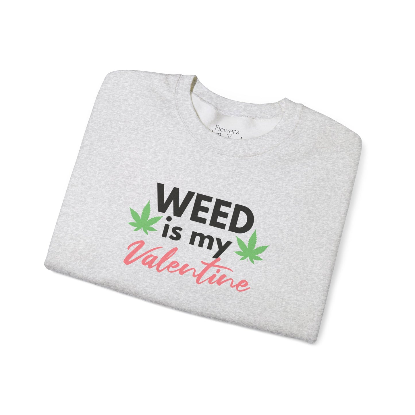 Valentine's Day Weed Long Sleeve Sweatshirt, Unisex Shirt Gift, Weed Lover Clothing, Funny Valentine Apparel, Cannabis Crewneck Jumper,