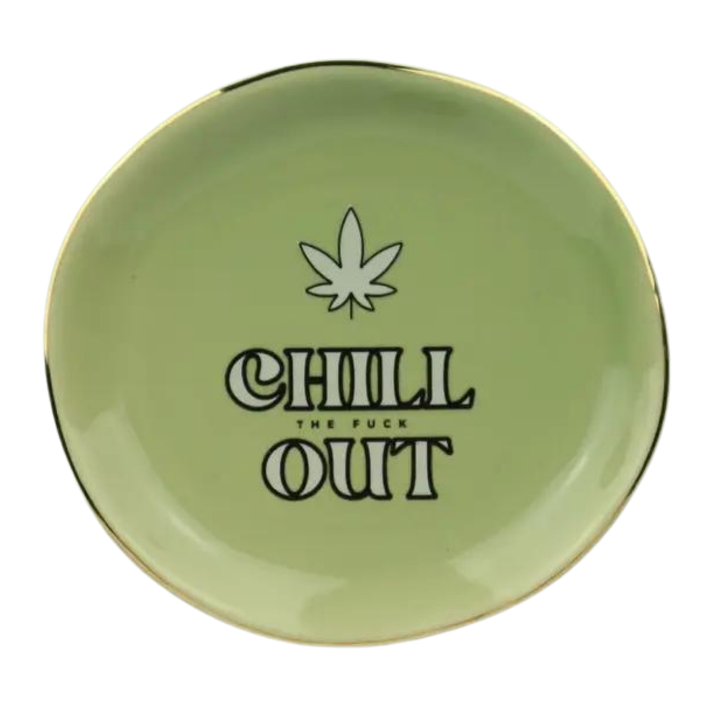 Chill The Fuck Out - Large Round Trinket Tray with Pot Leaf