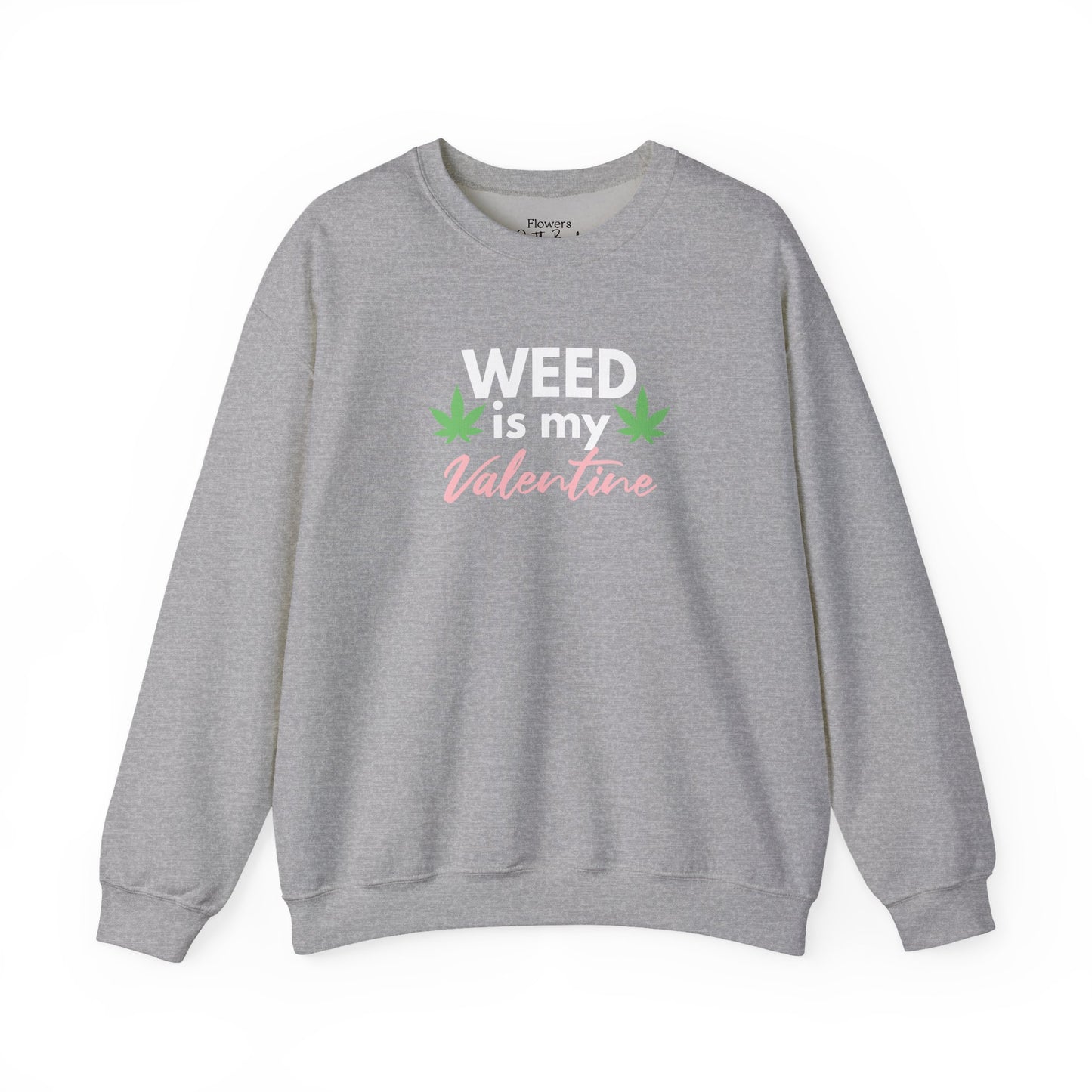 Valentine's Day Weed Long Sleeve Sweatshirt, Unisex Shirt Gift, Weed Lover Clothing, Funny Valentine Apparel, Cannabis Crewneck Jumper,