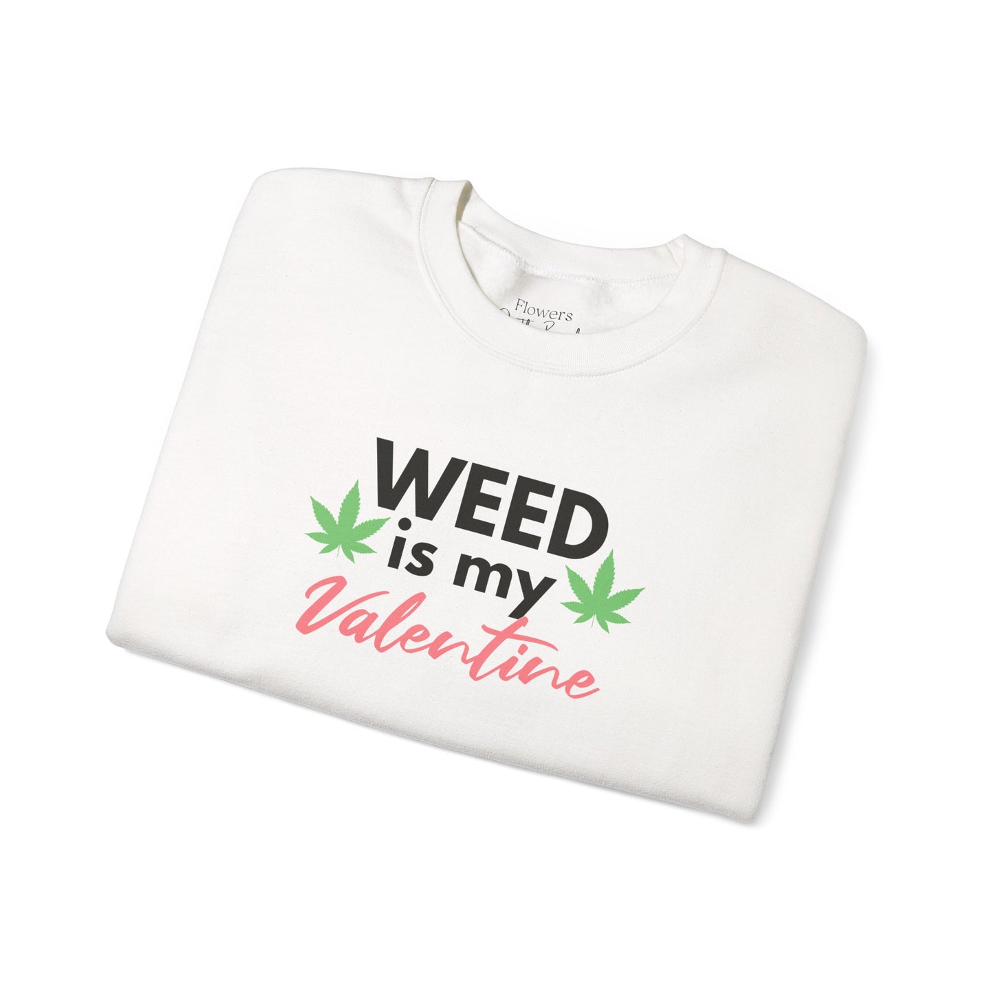 Valentine's Day Weed Long Sleeve Sweatshirt, Unisex Shirt Gift, Weed Lover Clothing, Funny Valentine Apparel, Cannabis Crewneck Jumper,