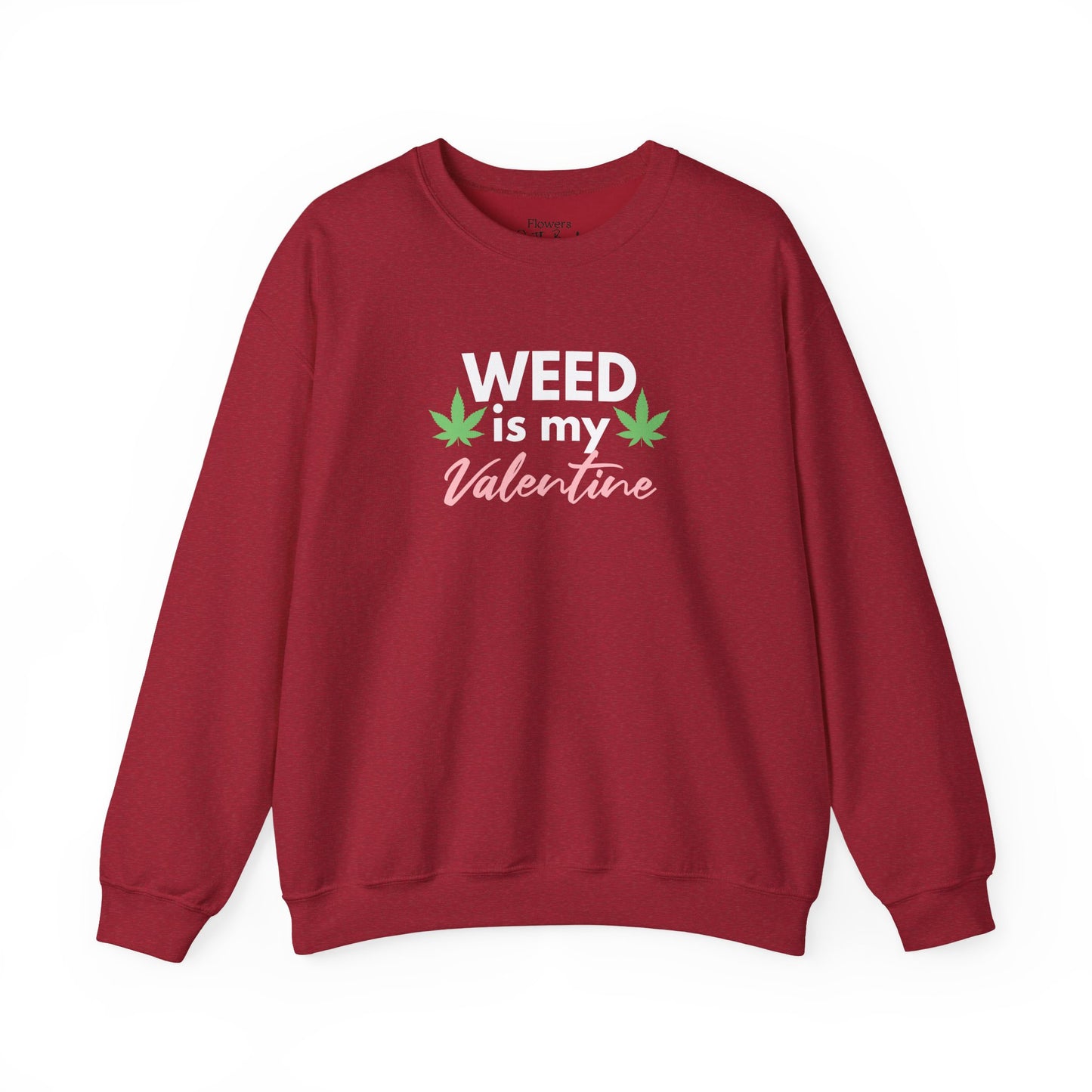 Valentine's Day Weed Long Sleeve Sweatshirt, Unisex Shirt Gift, Weed Lover Clothing, Funny Valentine Apparel, Cannabis Crewneck Jumper,