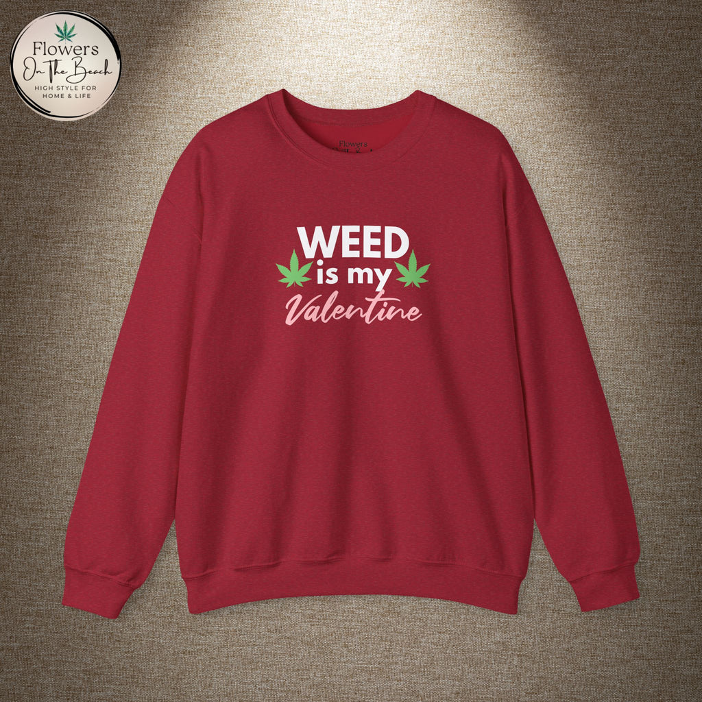 Weed is My Valentine Long Sleeve Tee