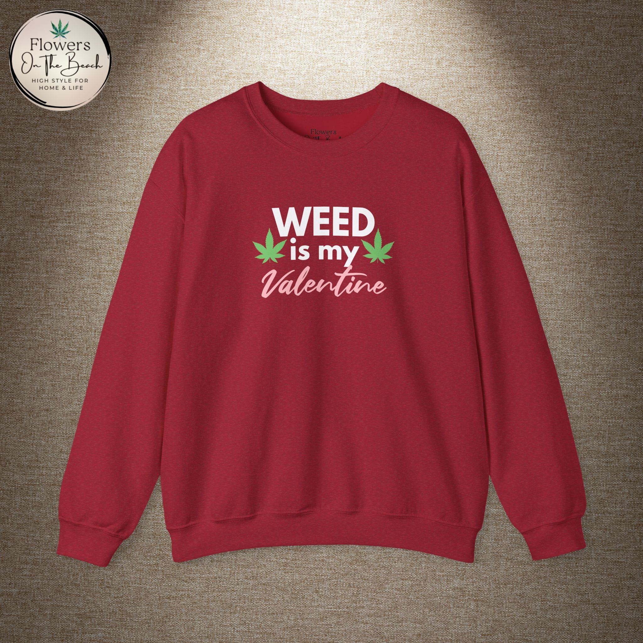 Weed is My Valentine Long Sleeve Tee