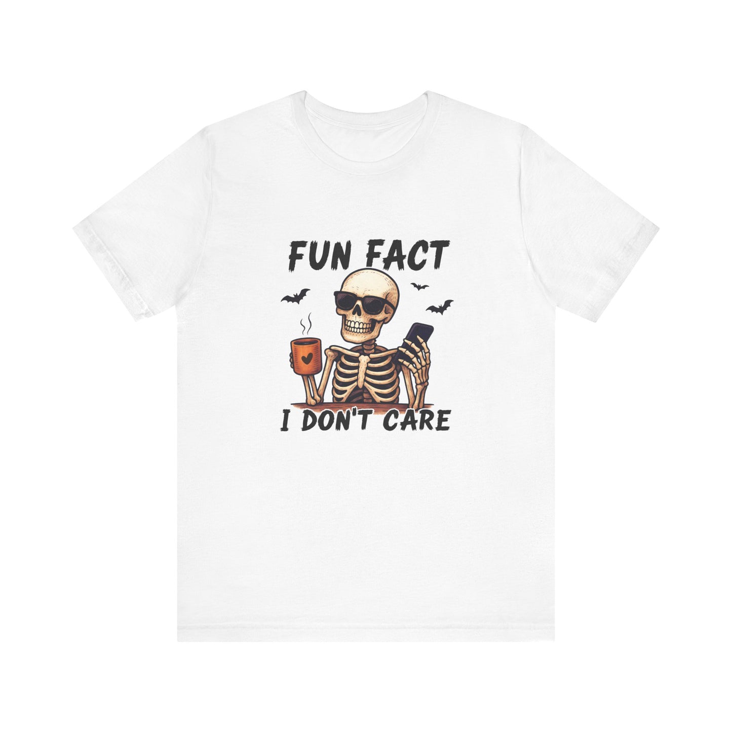 Funny Sassy Skeleton Shirt - Halloween Unisex Tee, Skeleton Graphic Top, Spooky Humor T-Shirt, Creepy Bone Printed Apparel, Trick or Treat