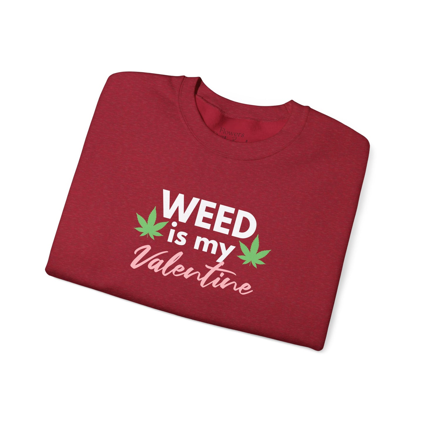 Valentine's Day Weed Long Sleeve Sweatshirt, Unisex Shirt Gift, Weed Lover Clothing, Funny Valentine Apparel, Cannabis Crewneck Jumper,