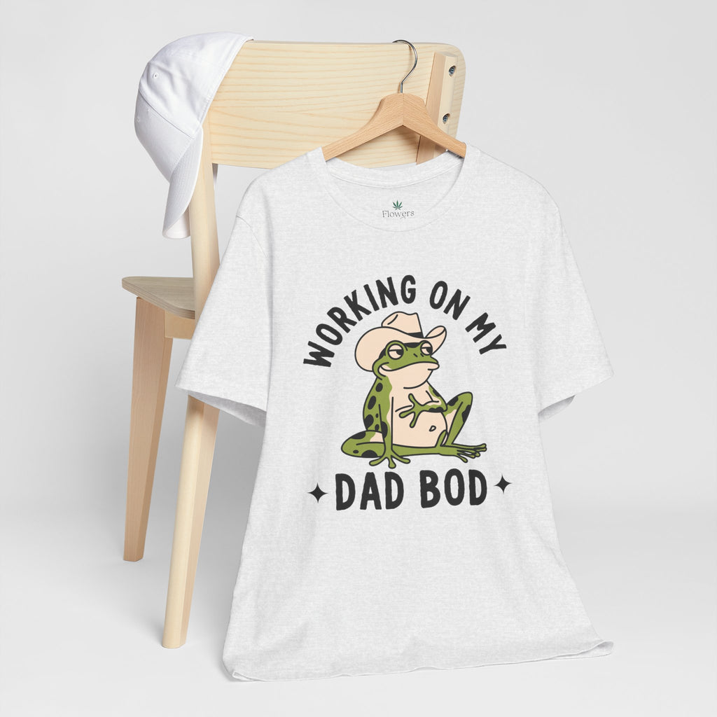Working on My Dad Bod T-Shirt | Funny Dad Fathers Day Tee