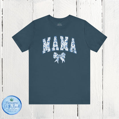 Floral Mama Coquette Blue Flowers T-shirt, Mother's Day Gift, Gift for Her, Mom Apparel, Floral T-shirt, Boy Mom T-shirt