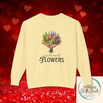 Empowerment Sweatshirt, I Can By Myself Flowers, Valentines Crewneck, Empower Women Sweatshirt, Weed Love Jumper, Stoner Sweatshirt, 420