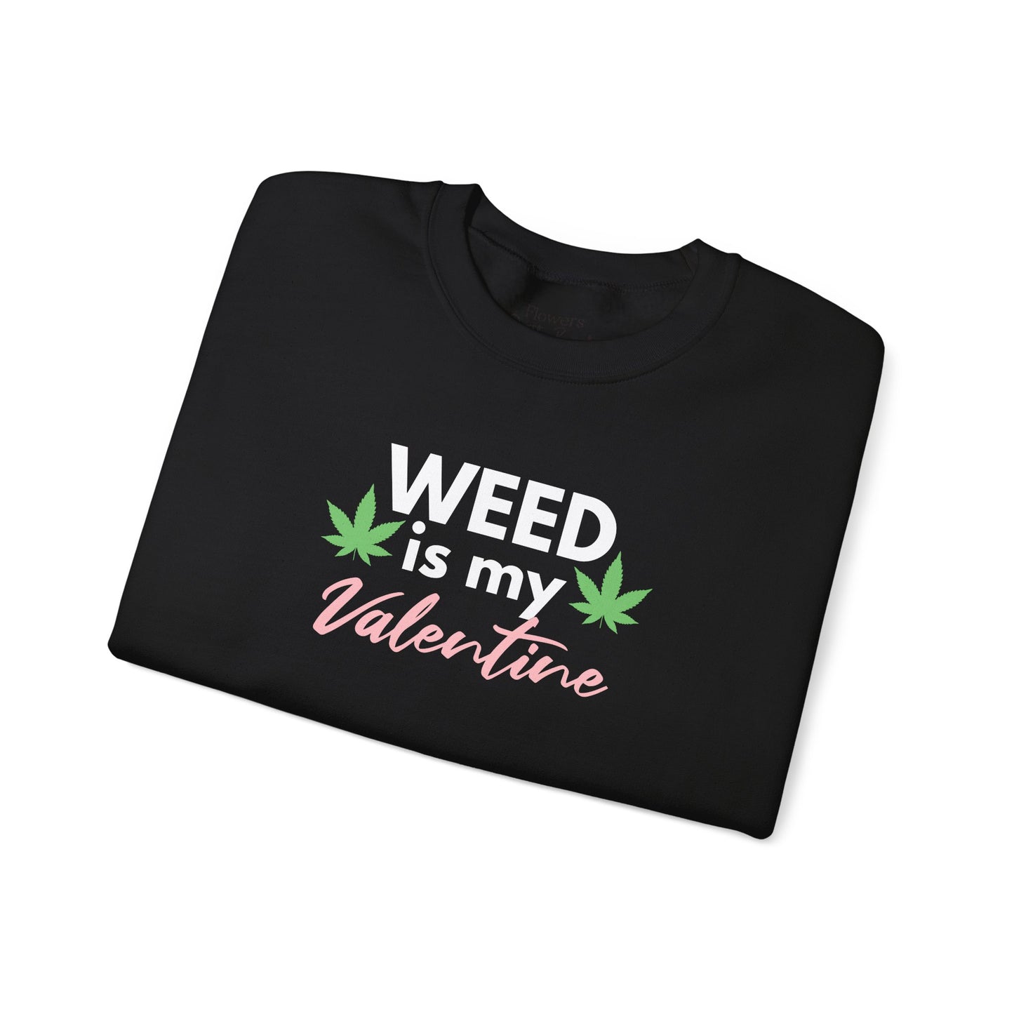 Valentine's Day Weed Long Sleeve Sweatshirt, Unisex Shirt Gift, Weed Lover Clothing, Funny Valentine Apparel, Cannabis Crewneck Jumper,