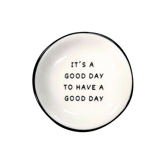Ring Dish - It's A Good Day to Have a Good Day
