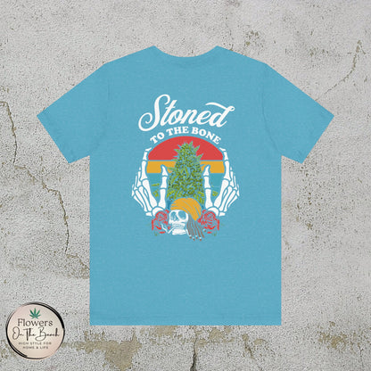 Stoned to the Bone Stoner T-Shirt, Weed Smokers Tee, 420 Holiday Shirt, Unisex Jersey Short Sleeve Tee, Casual Stoner Apparel, Rasta Apparel