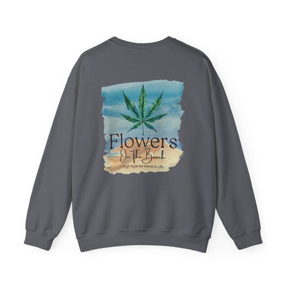Brand Crewneck, Flowers on the Beach, Stoner Gift, Weed Lover Gift, 420 Gift, Stoner Christmas Gift, Weed Apparel