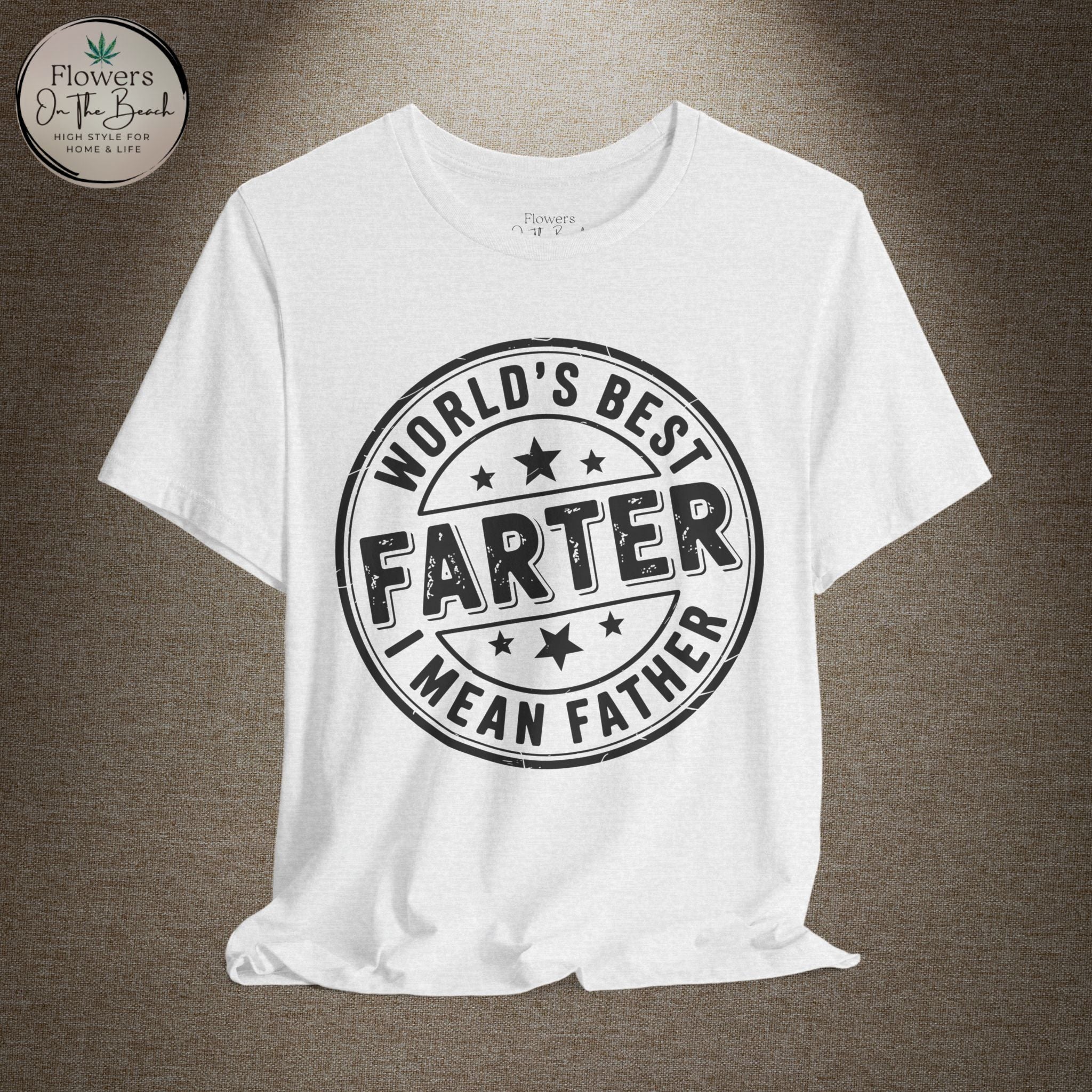 World's Best Farter I Mean Father T-Shirt | Funny Dad Tee