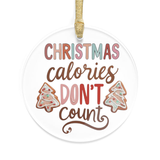 Acrylic Ornaments, Christmas Calories Don't Count Ornament, Festive Holiday Decor, Xmas Tree Decoration, Gift for Food Lover, Baker Ornament