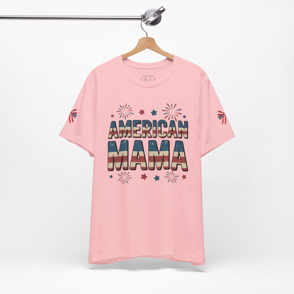 American MAMA 4th of July T-Shirt | Patriotic Mama Tee