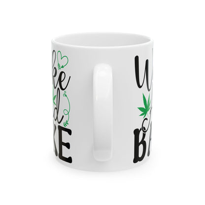 Wake and Bake Ceramic Mug, 420 Friendly Gift for Stoner, 11oz 15oz Coffee Cup, Stoner Mug, Wake and Bake Gift