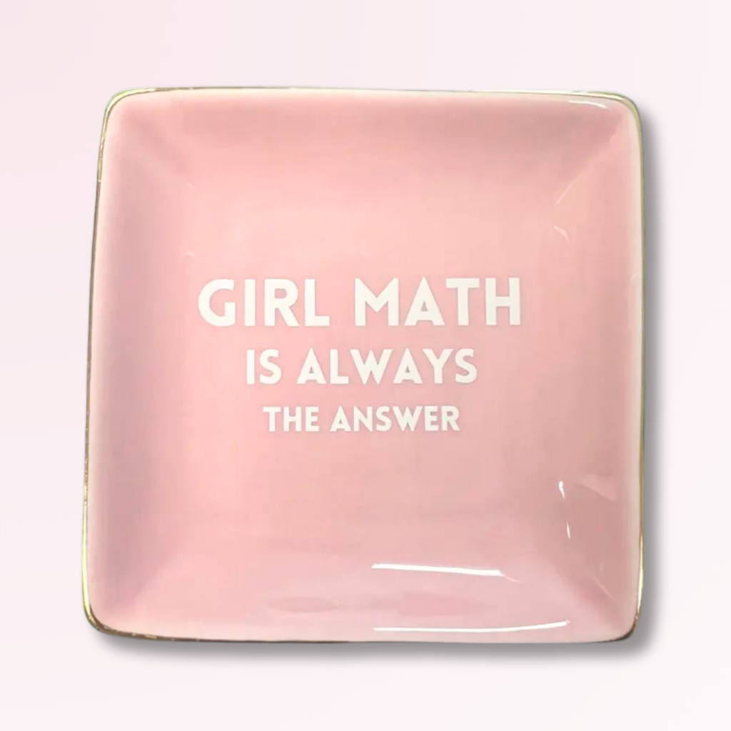 Girl Math is Always the Answer - Large, Square Trinket Tray