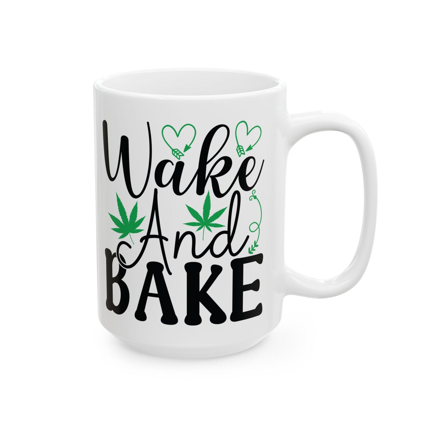 Wake and Bake Ceramic Mug, 420 Friendly Gift for Stoner, 11oz 15oz Coffee Cup, Stoner Mug, Wake and Bake Gift