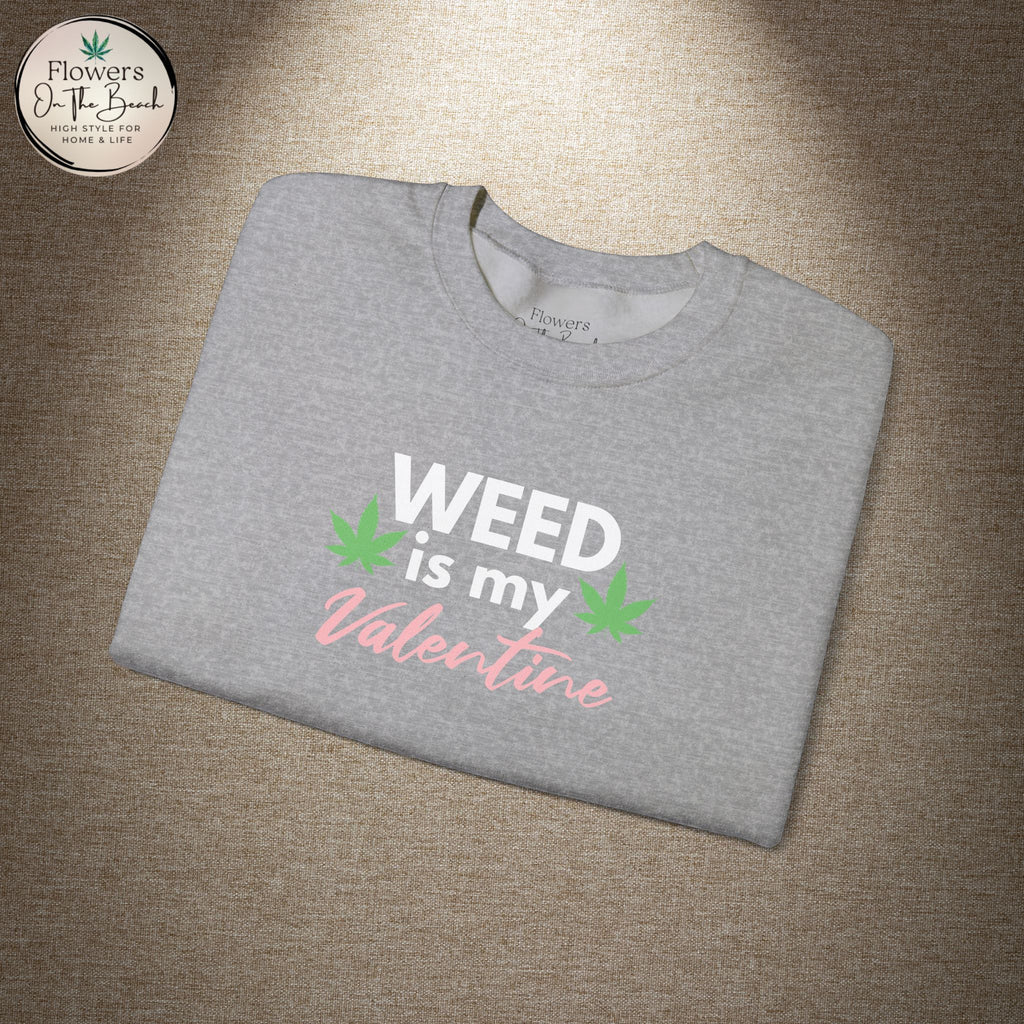 Weed is My Valentine Long Sleeve Tee